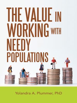 cover image of The Value in Working with Needy Populations